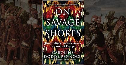 Caroline Dodds Pennock, On Savage Shores Image