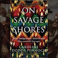 Caroline Dodds Pennock, On Savage Shores image