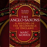 The Anglo-Saxons, Marc Morris image