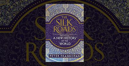 The Silk Roads: A New History of the World Image