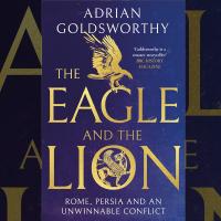 The Eagle and the Lion, Adrian Goldsworthy image