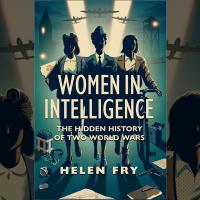 Women in Intelligence, Helen Fry image